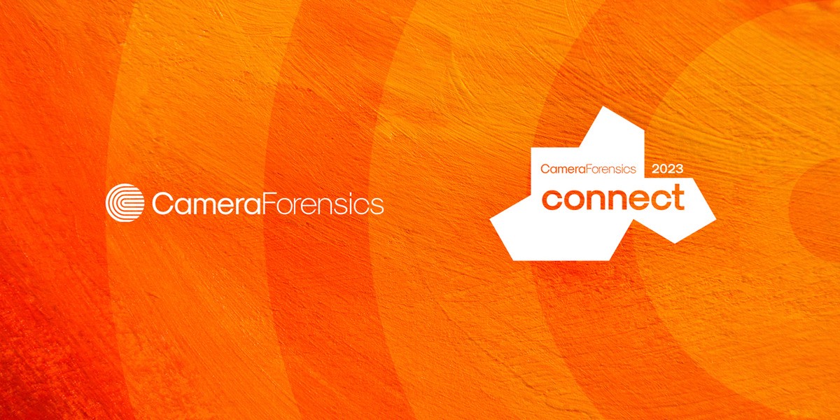 Wrapping up CameraForensics Connect 2023 